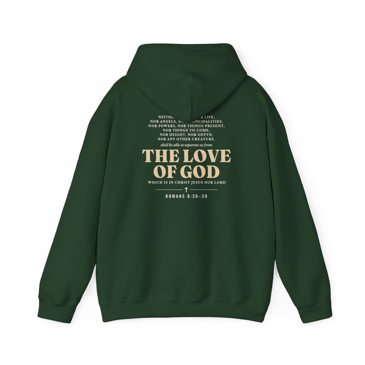 Nothing Can Separate Us Romans 8:38-39 hoodie in Forest Green, back print mockup