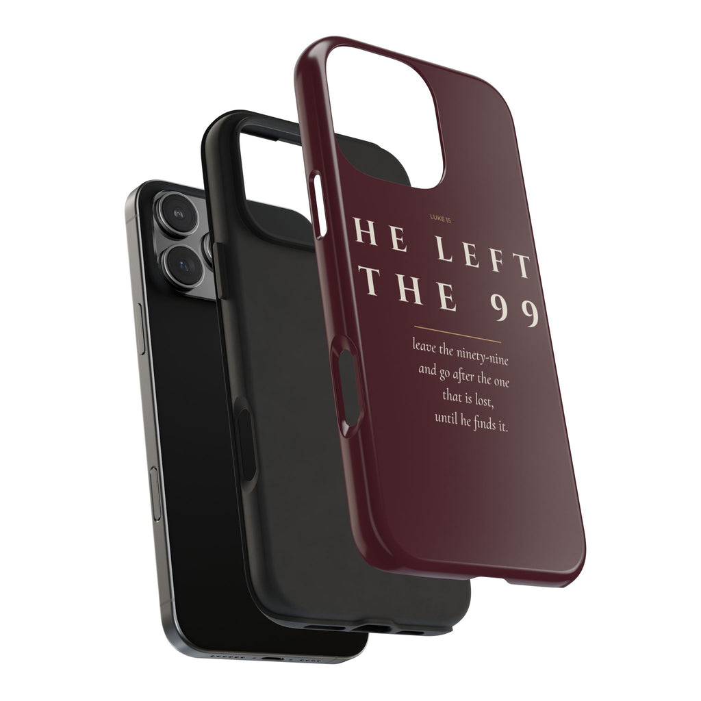 He Left the 99 Phone Case | Luke 15 — Burgundy