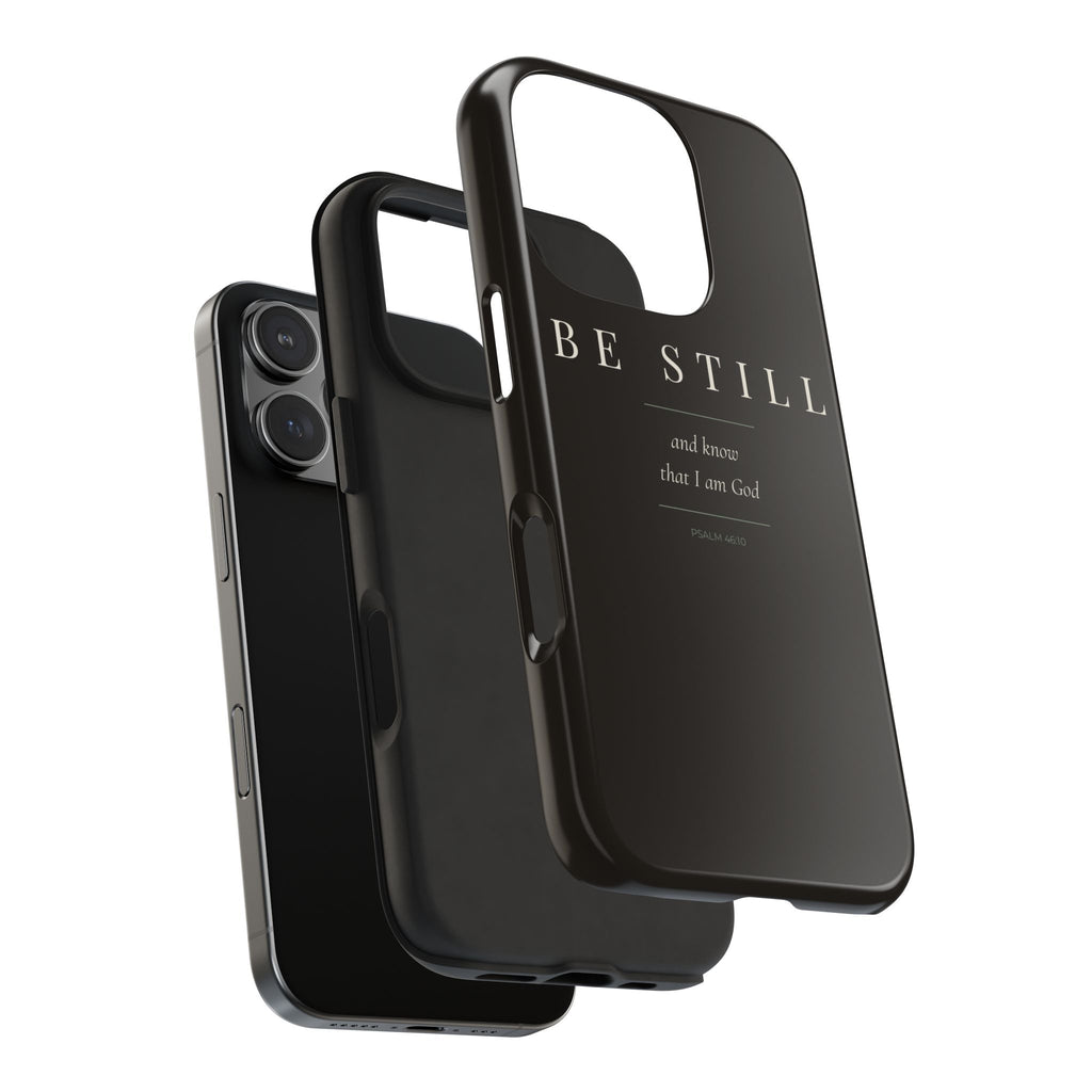 Be Still Phone Case | Psalm 46:10