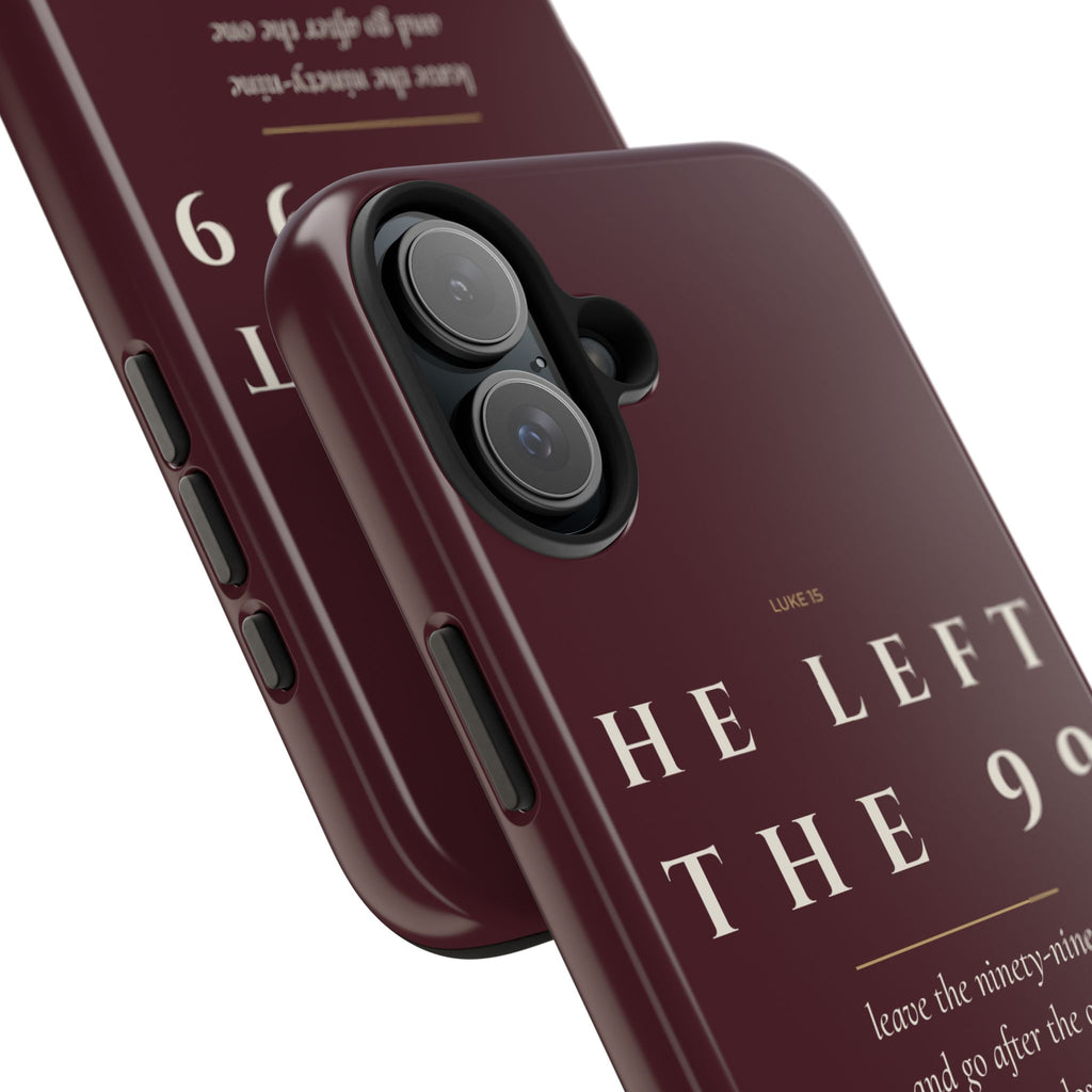 He Left the 99 Phone Case | Luke 15 — Burgundy