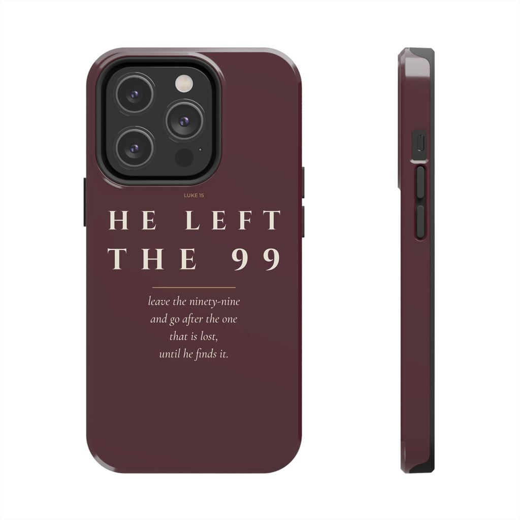 He Left the 99 Phone Case | Luke 15 — Burgundy