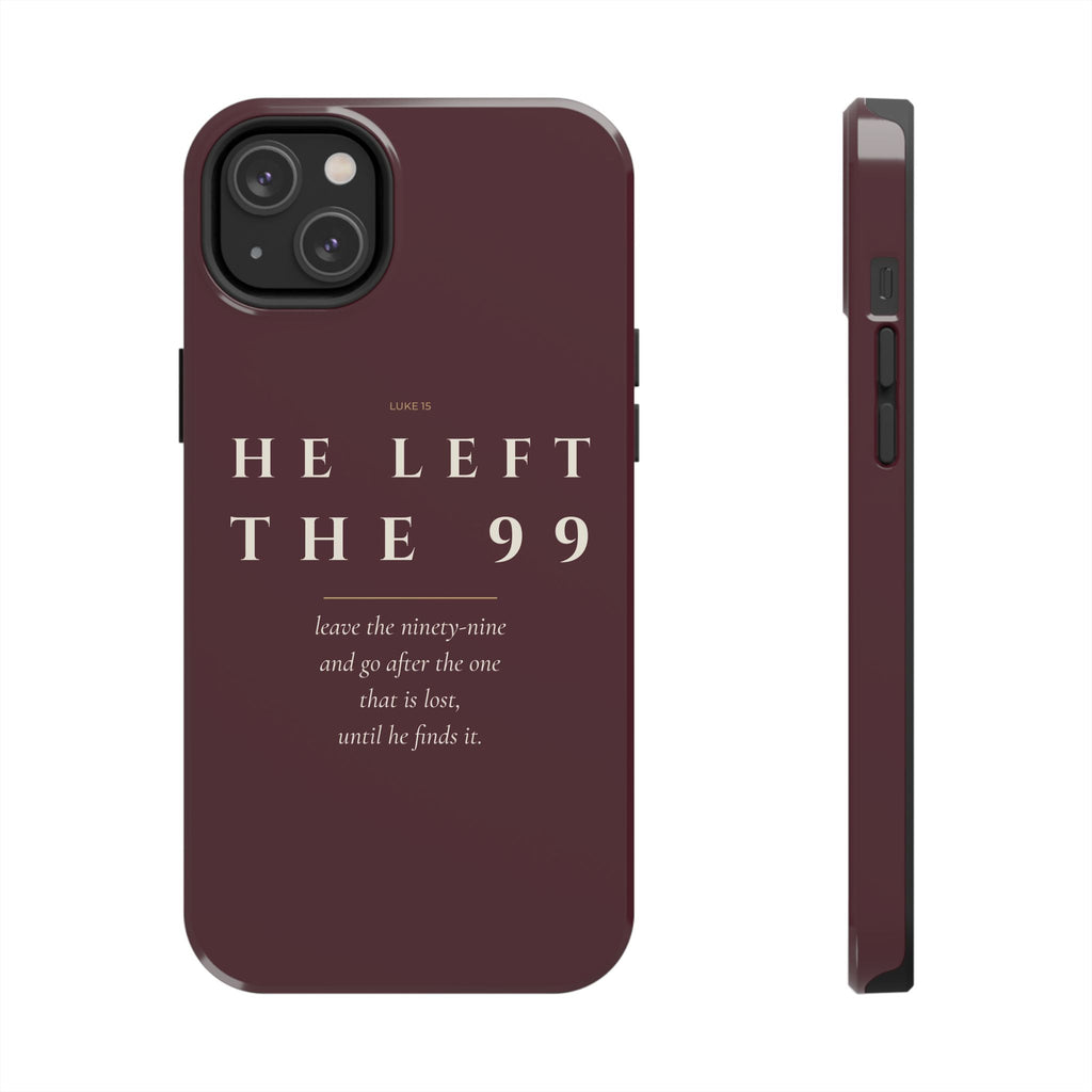 He Left the 99 Phone Case | Luke 15 — Burgundy