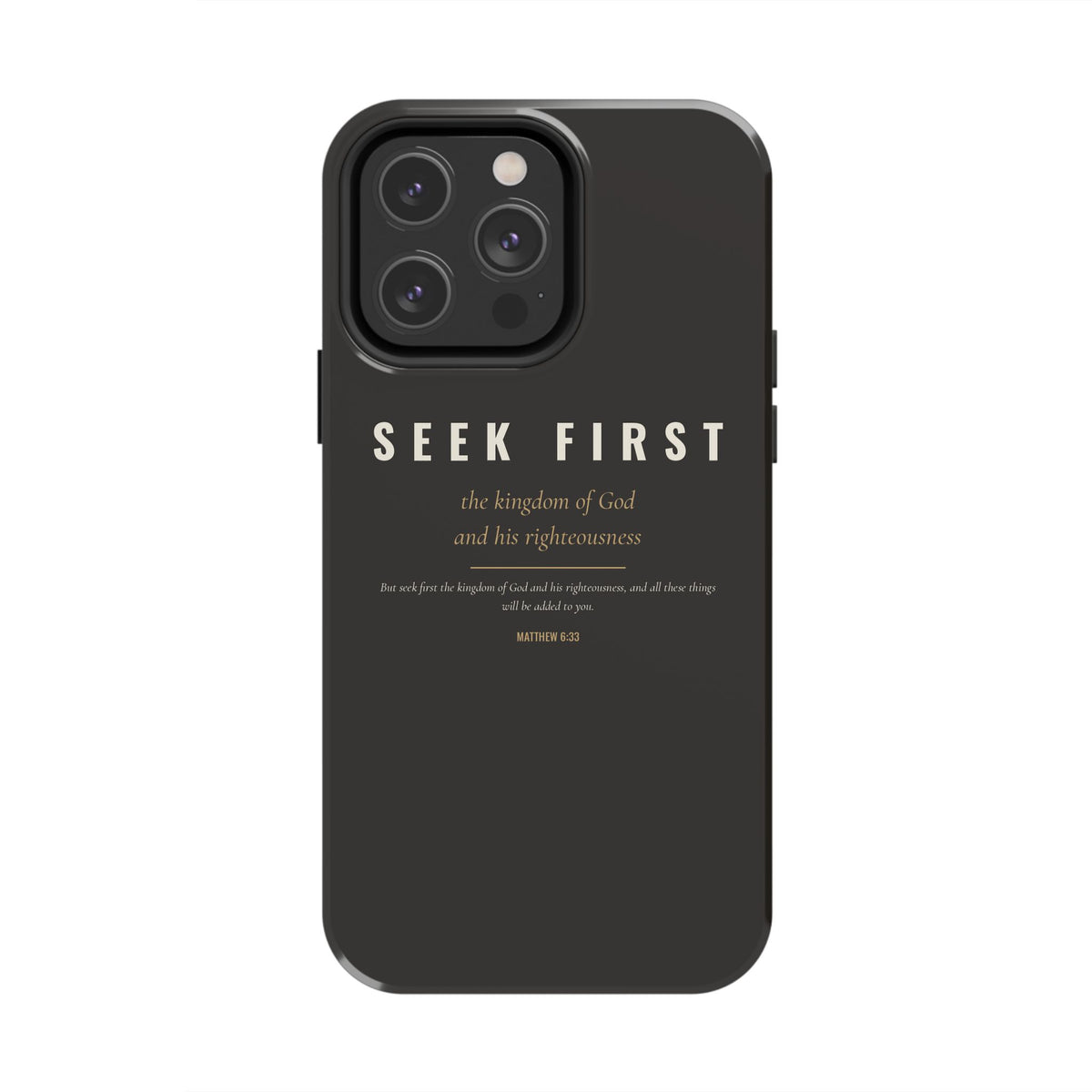 Seek First Phone Case | Matthew 6:33