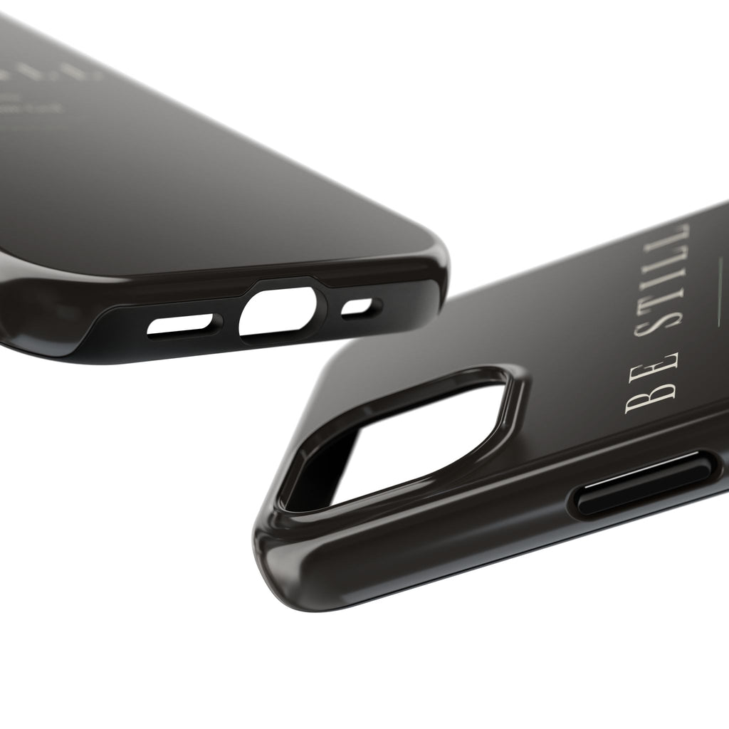 Be Still Phone Case | Psalm 46:10