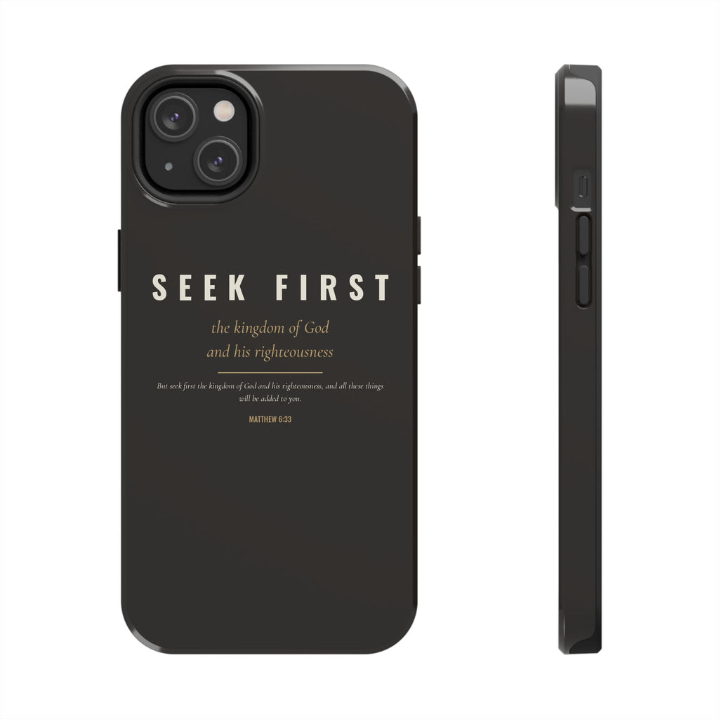 Seek First Phone Case | Matthew 6:33