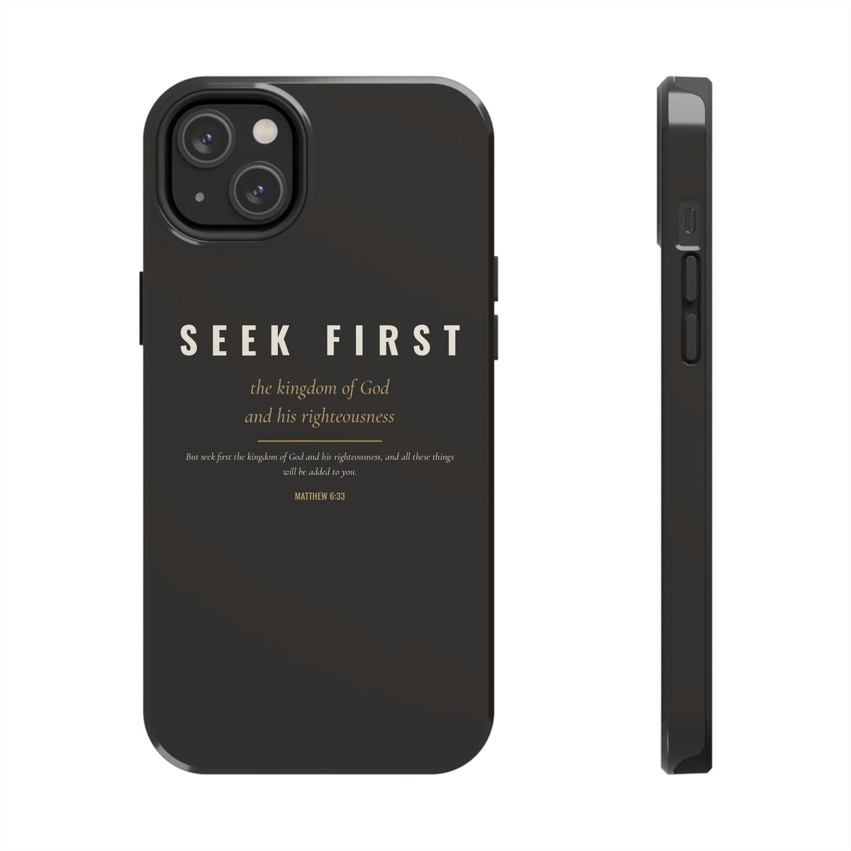 Seek First Phone Case | Matthew 6:33