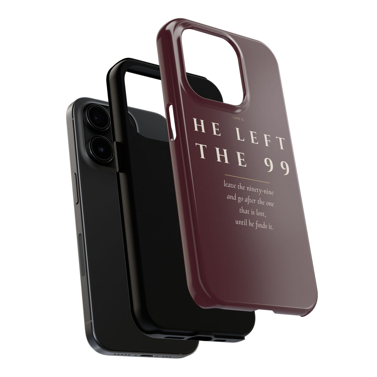He Left the 99 Phone Case | Luke 15 — Burgundy