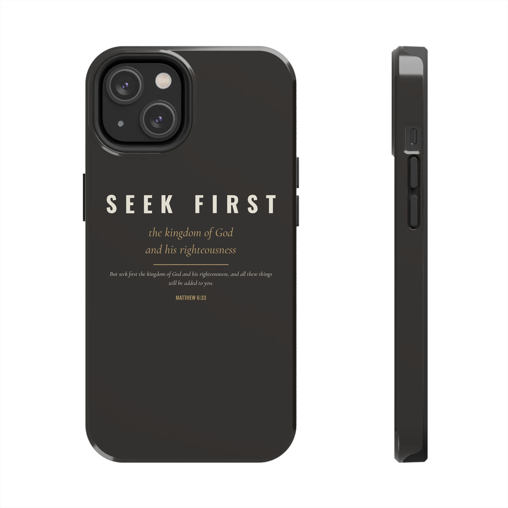 Seek First Phone Case | Matthew 6:33
