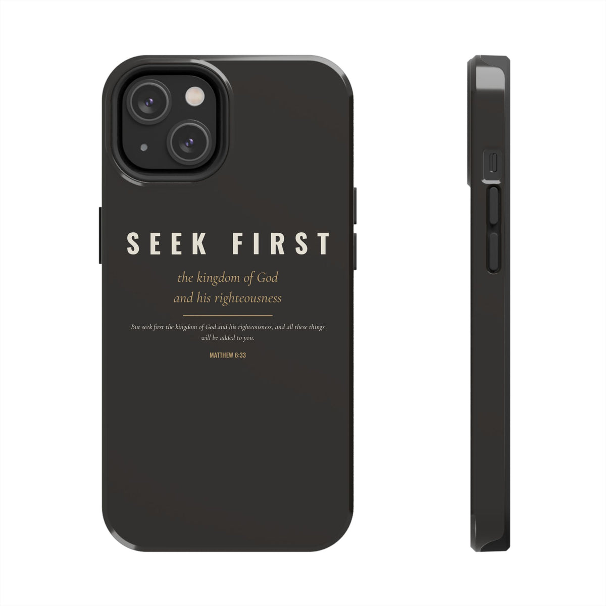 Seek First Phone Case | Matthew 6:33