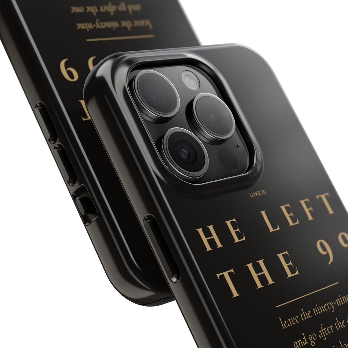 He Left the 99 Phone Case | Luke 15 — Black & Gold