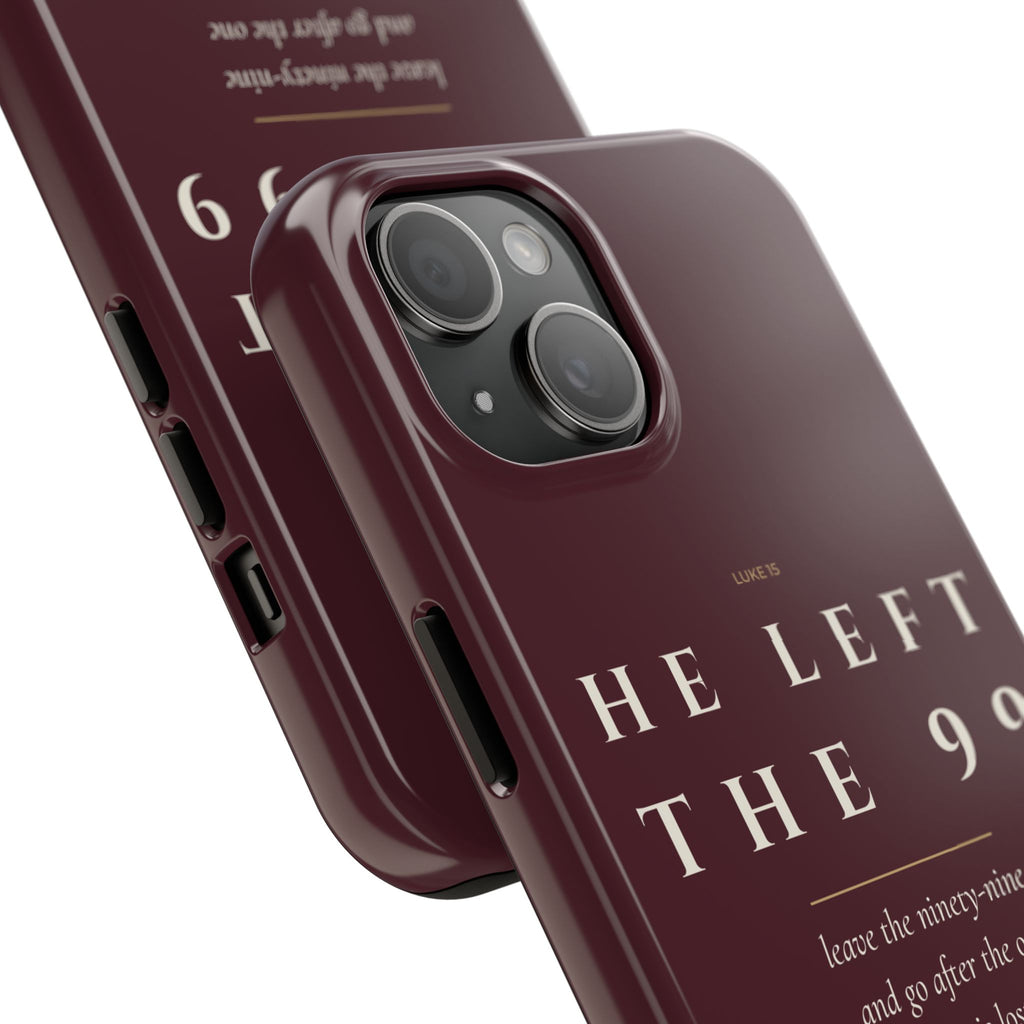 He Left the 99 Phone Case | Luke 15 — Burgundy