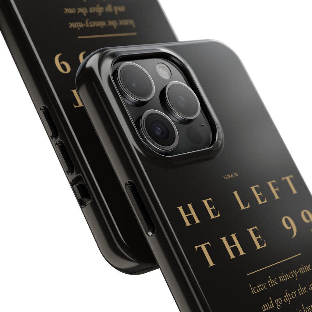 He Left the 99 Phone Case | Luke 15 — Black & Gold