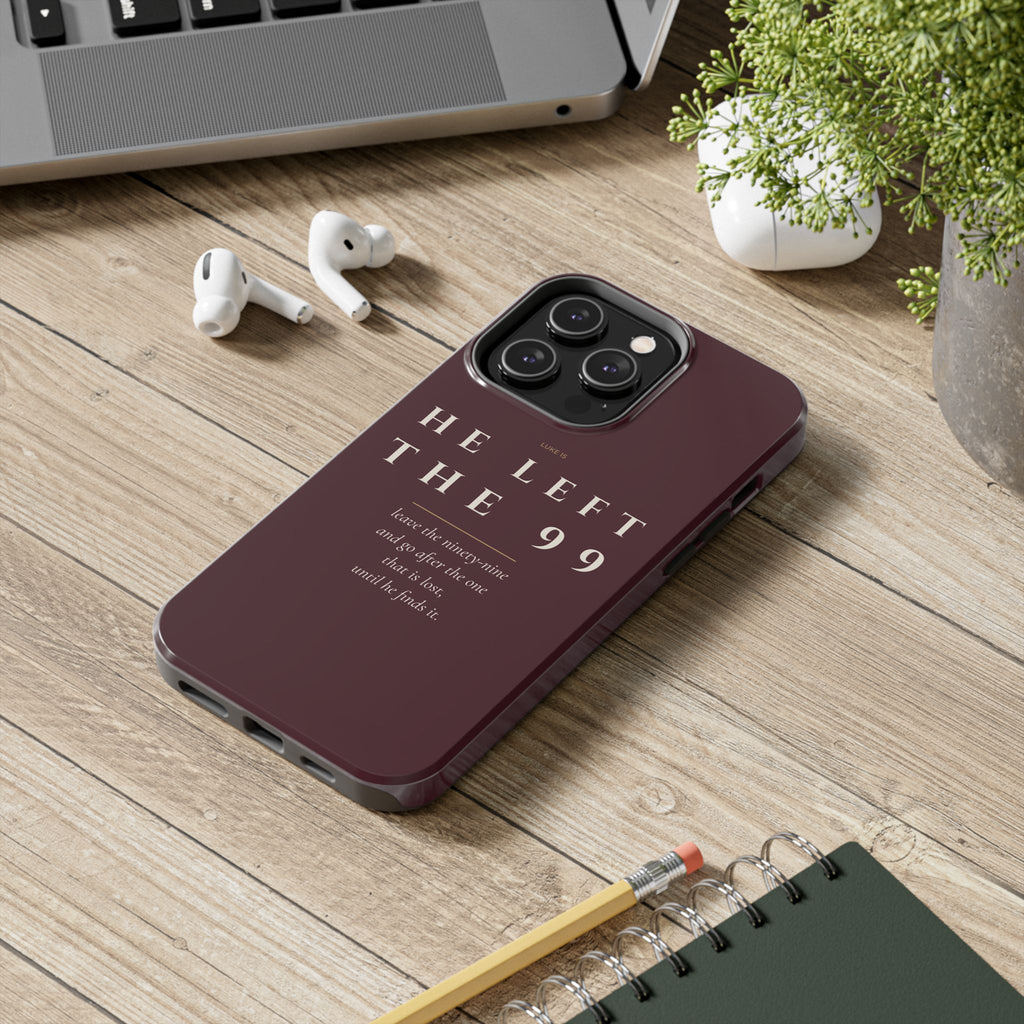 He Left the 99 Phone Case | Luke 15 — Burgundy
