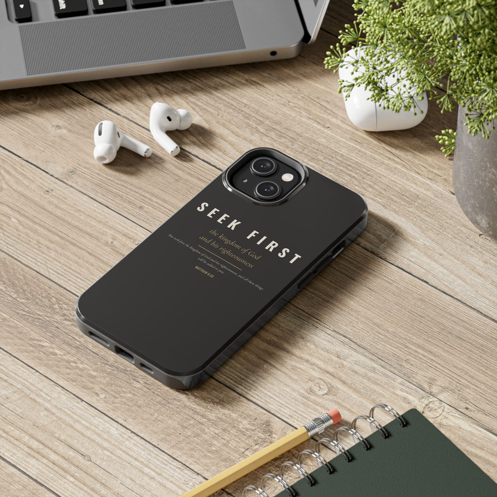Seek First Phone Case | Matthew 6:33