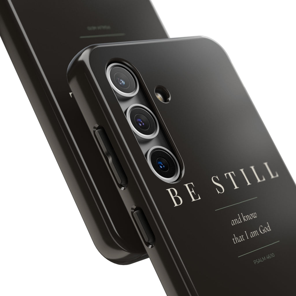 Be Still Phone Case | Psalm 46:10