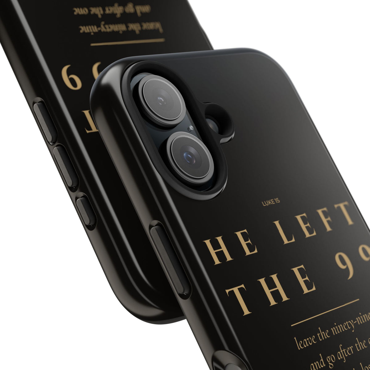 He Left the 99 Phone Case | Luke 15 — Black & Gold