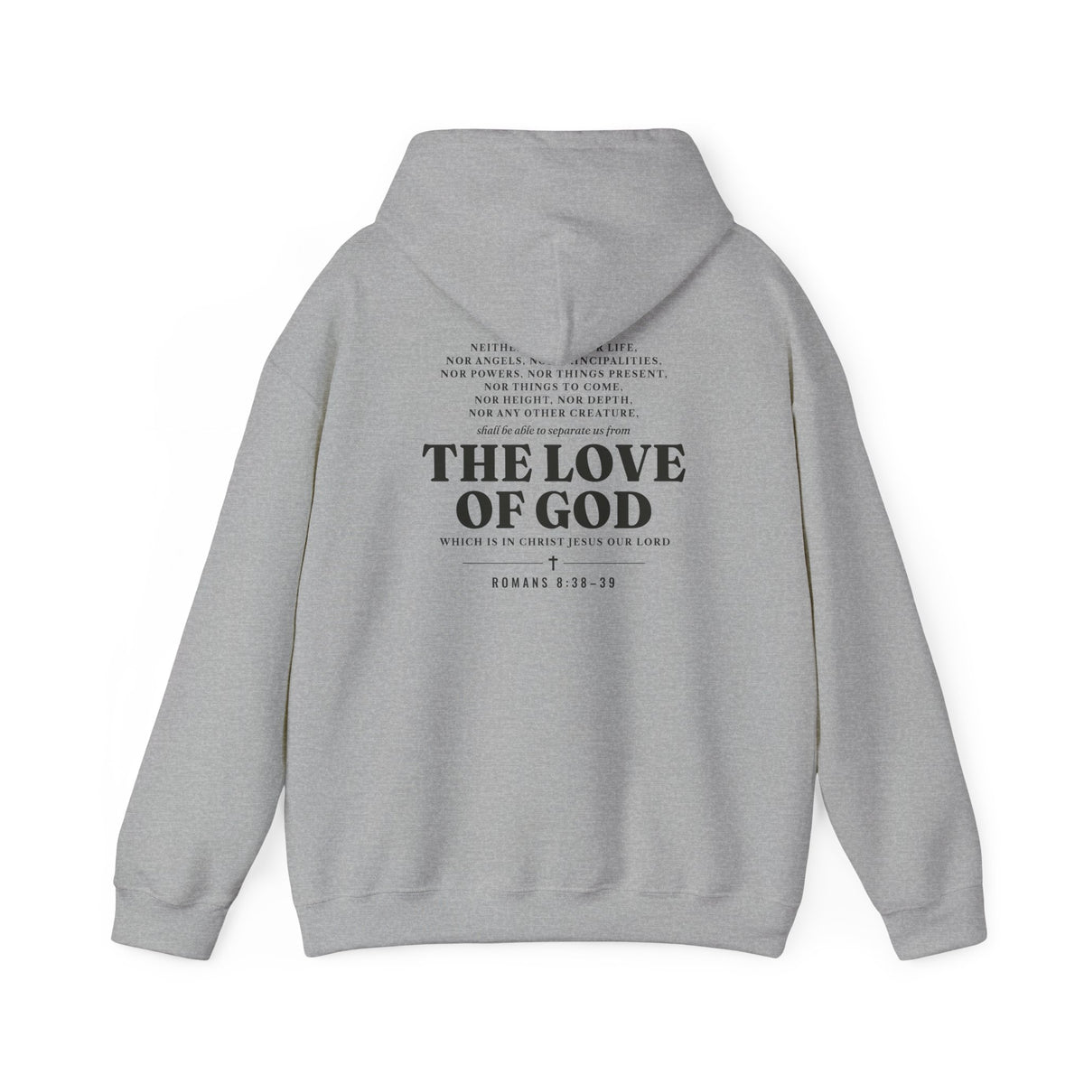 Nothing Can Separate Us Romans 8:38-39 hoodie in Sport Grey, back print mockup