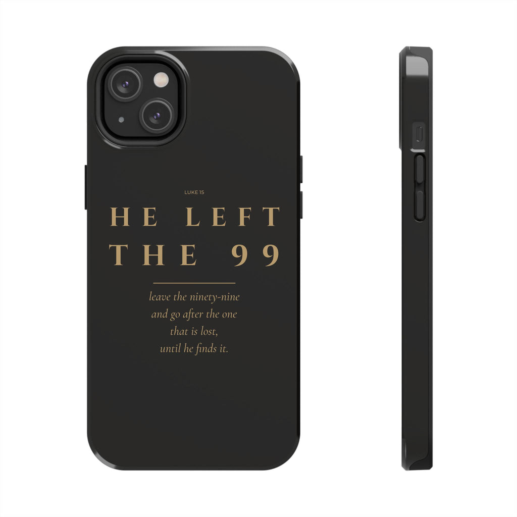 He Left the 99 Phone Case | Luke 15 — Black & Gold