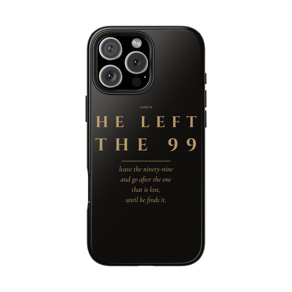 He Left the 99 Phone Case | Luke 15 — Black & Gold