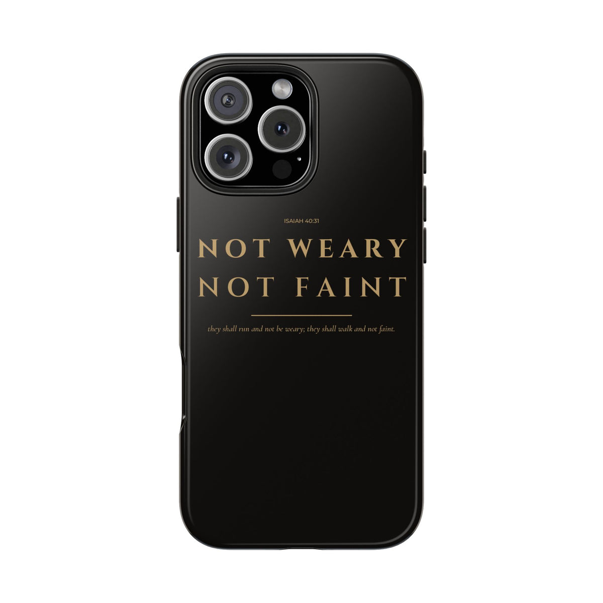 Not Weary Phone Case | Isaiah 40:31 — Black & Gold