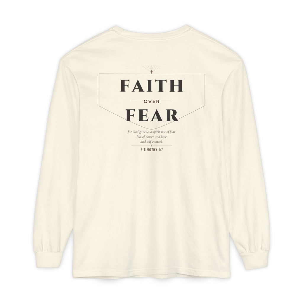 Faith Over Fear Long Sleeve Tee | 2 Timothy 1:7
