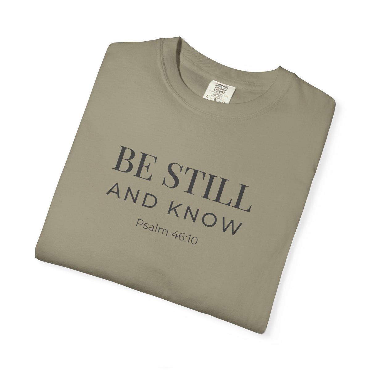 Be Still and Know Psalm 46:10 tee in sandstone, folded mockup