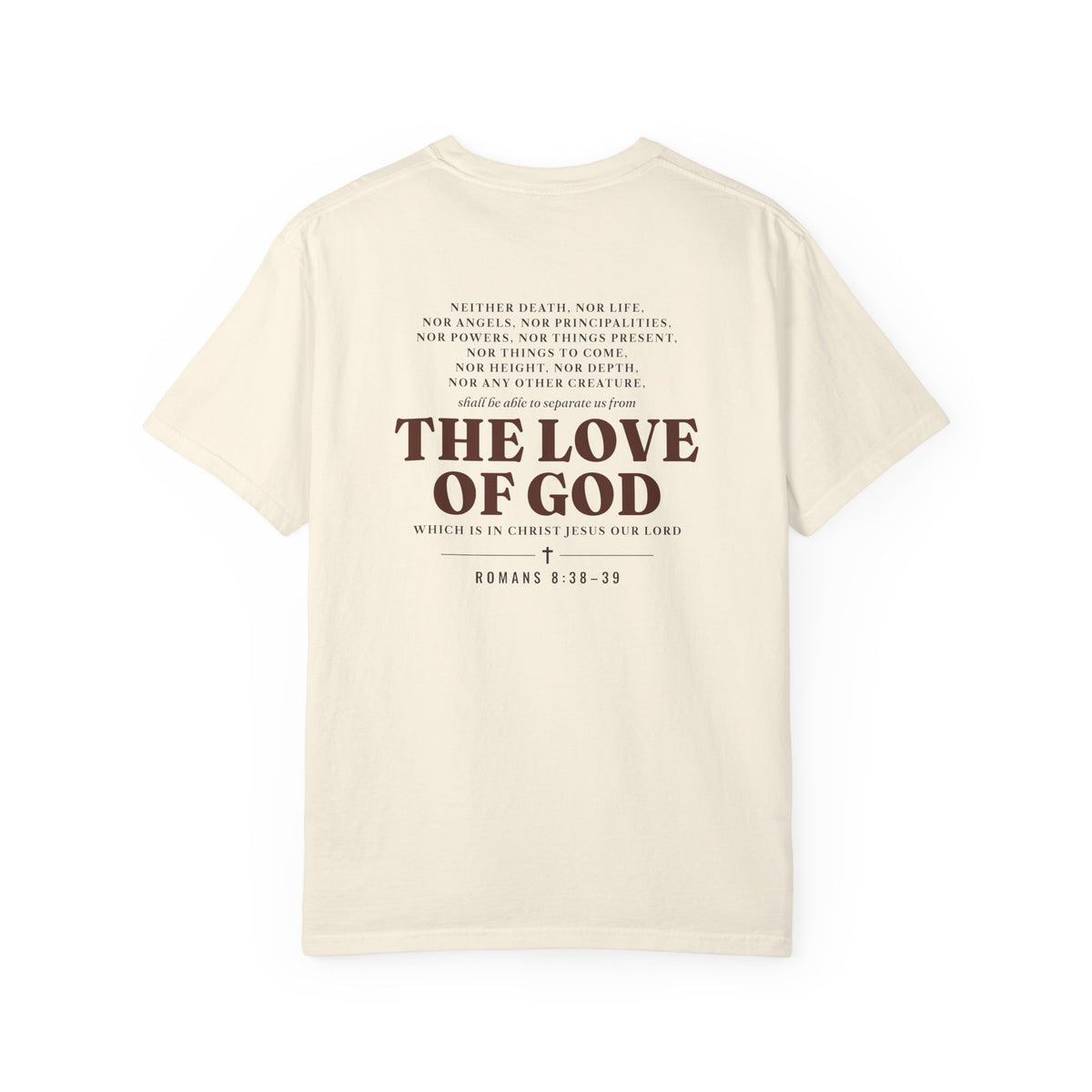 Nothing Can Separate Us Romans 8:38-39 tee in Ivory, back print mockup