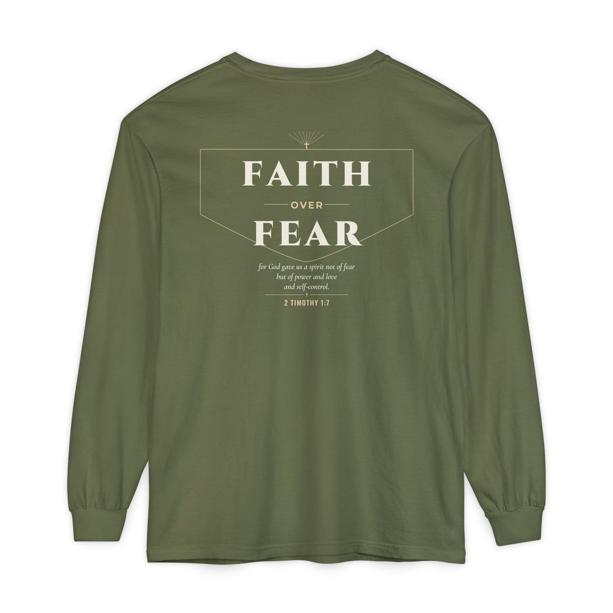 Faith Over Fear Long Sleeve Tee | 2 Timothy 1:7