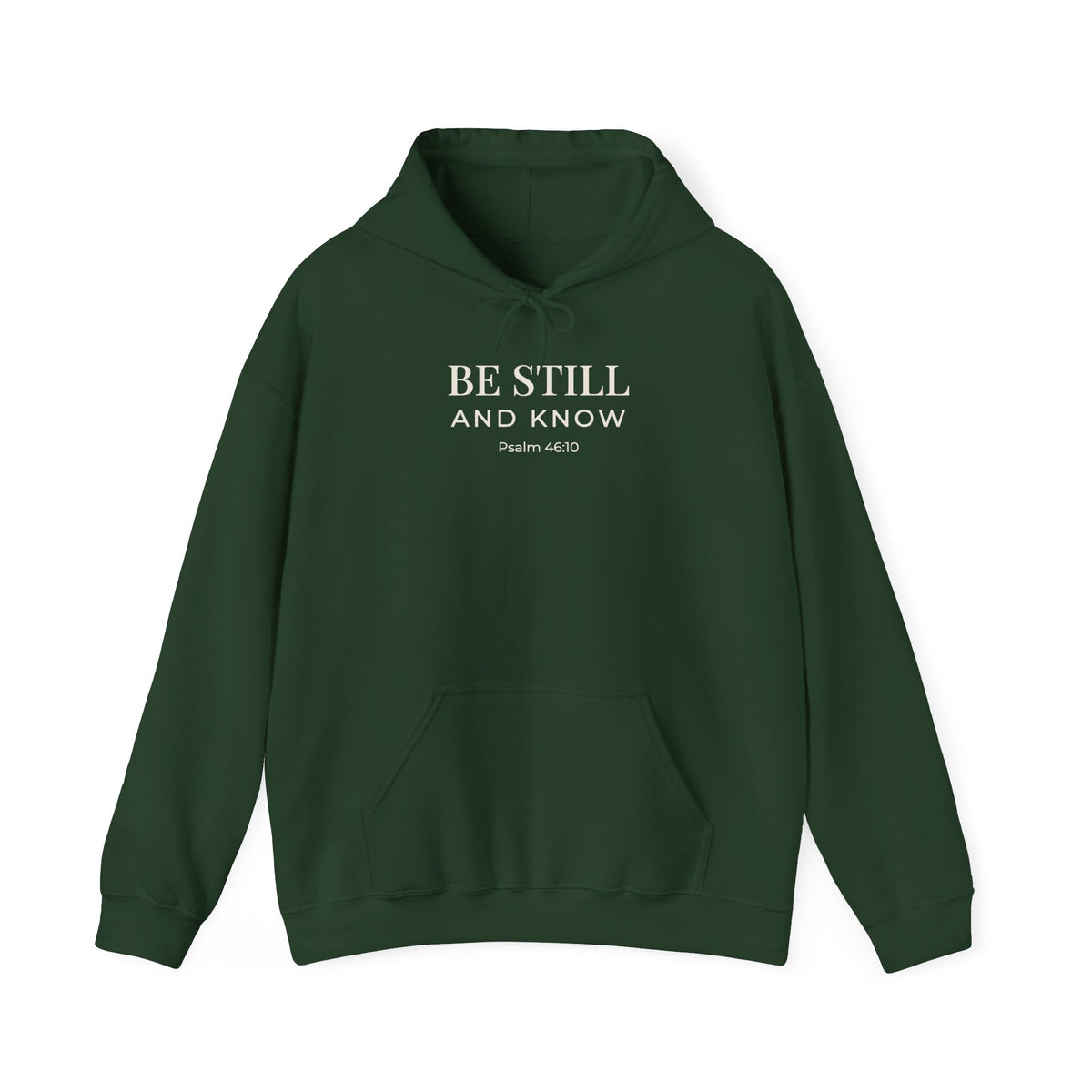 Be Still and Know Psalm 46:10 hoodie in forest green, front mockup