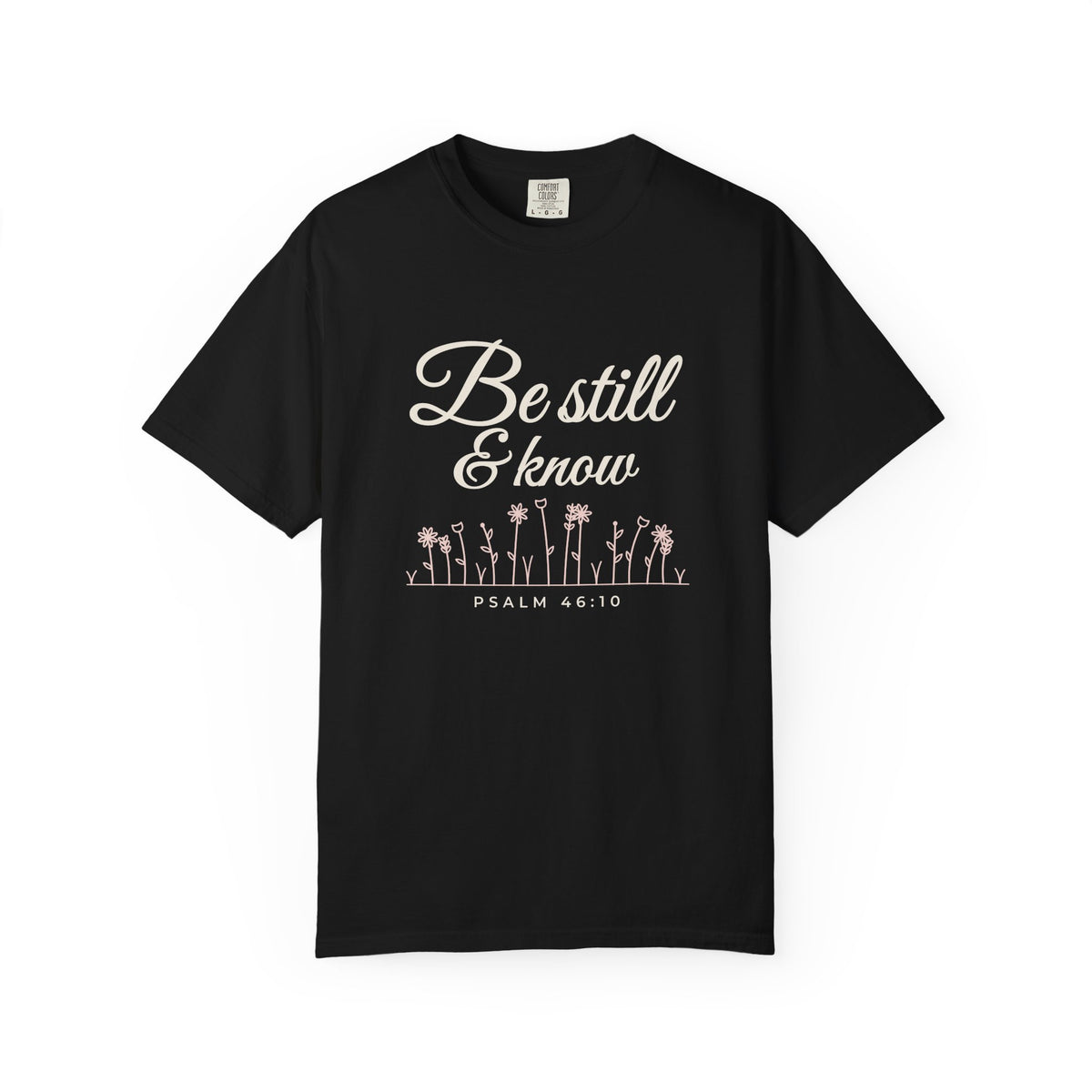Be Still & Know Wildflower Psalm 46:10 Christian tee in black, front mockup