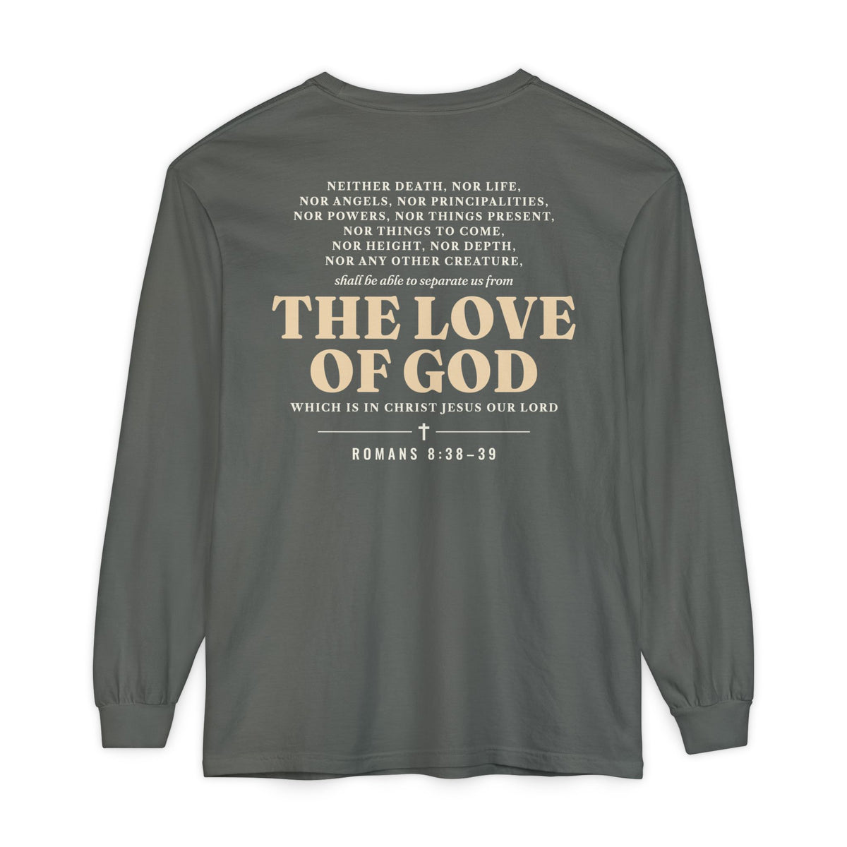 Nothing Can Separate Us Romans 8:38-39 long sleeve tee in Pepper, back print mockup