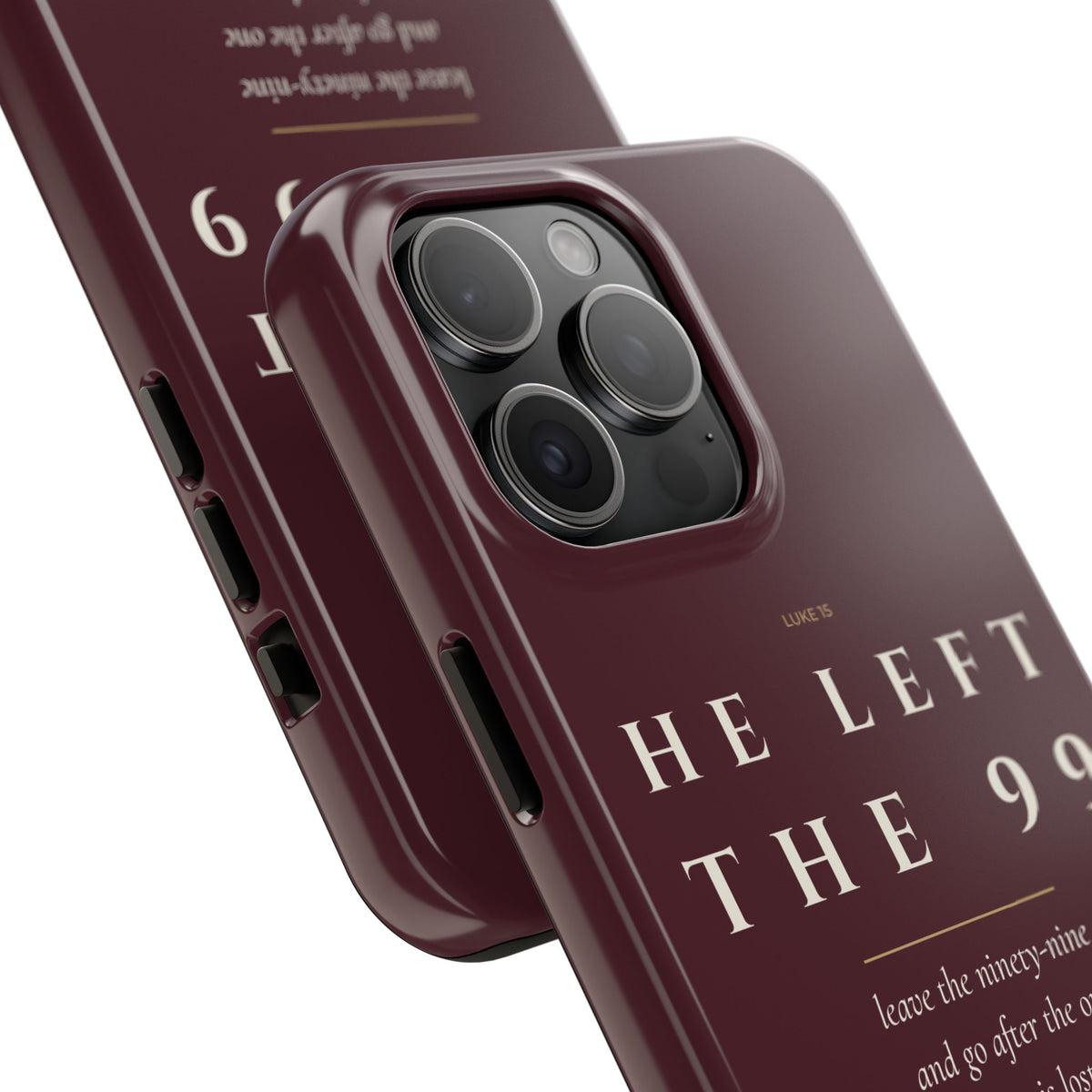 He Left the 99 Phone Case | Luke 15 — Burgundy
