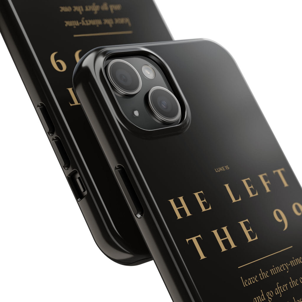 He Left the 99 Phone Case | Luke 15 — Black & Gold