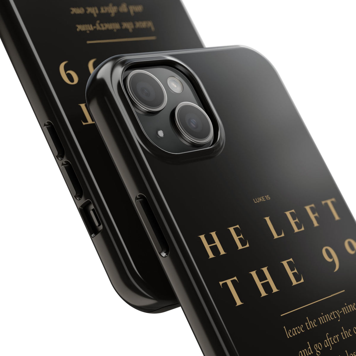 He Left the 99 Phone Case | Luke 15 — Black & Gold