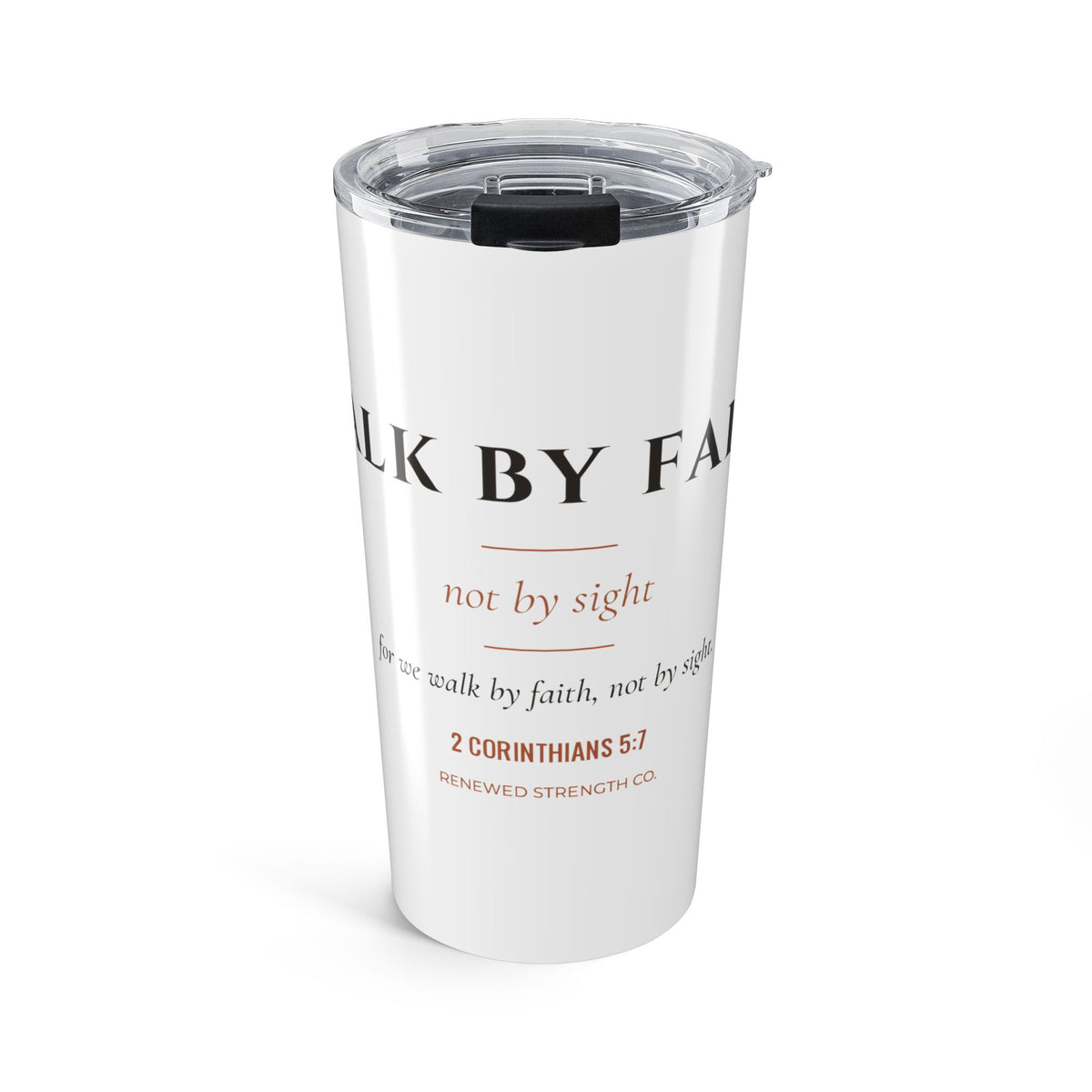 Walk by Faith – 20oz Faith Tumbler