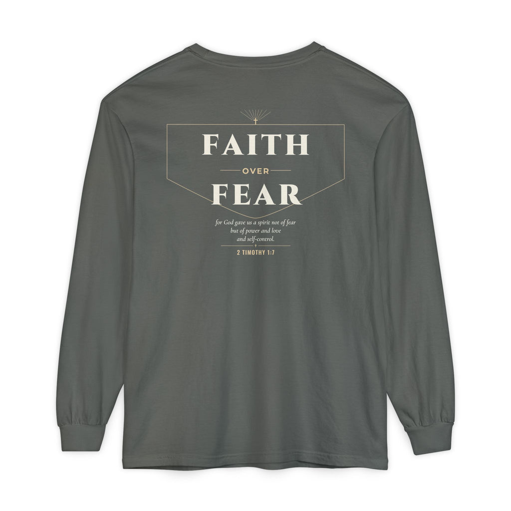Faith Over Fear Long Sleeve Tee | 2 Timothy 1:7