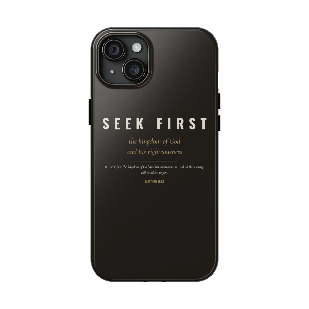 Seek First Phone Case | Matthew 6:33