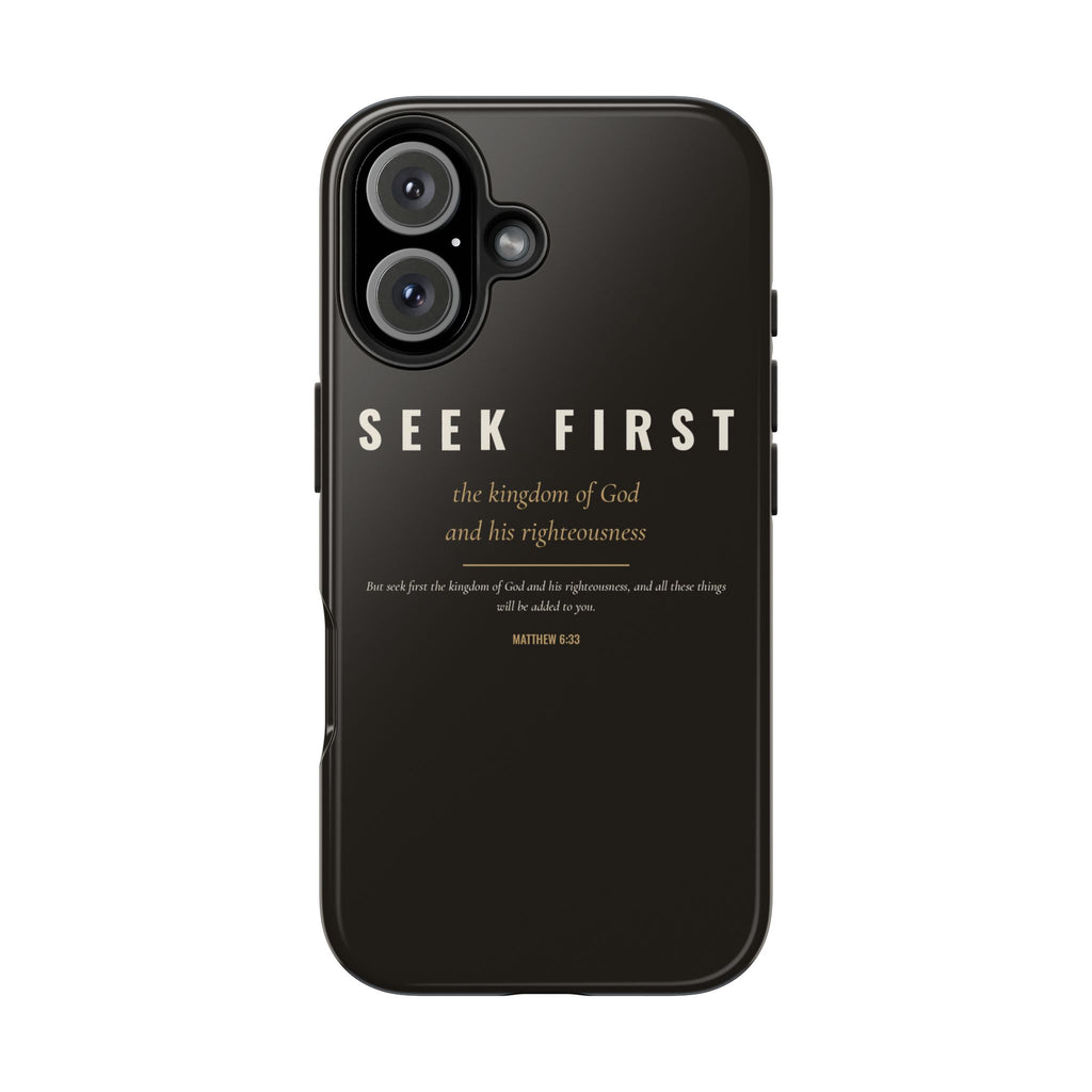 Seek First Phone Case | Matthew 6:33