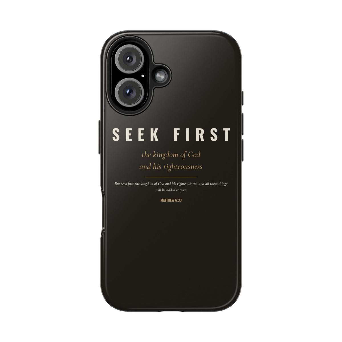 Seek First Phone Case | Matthew 6:33