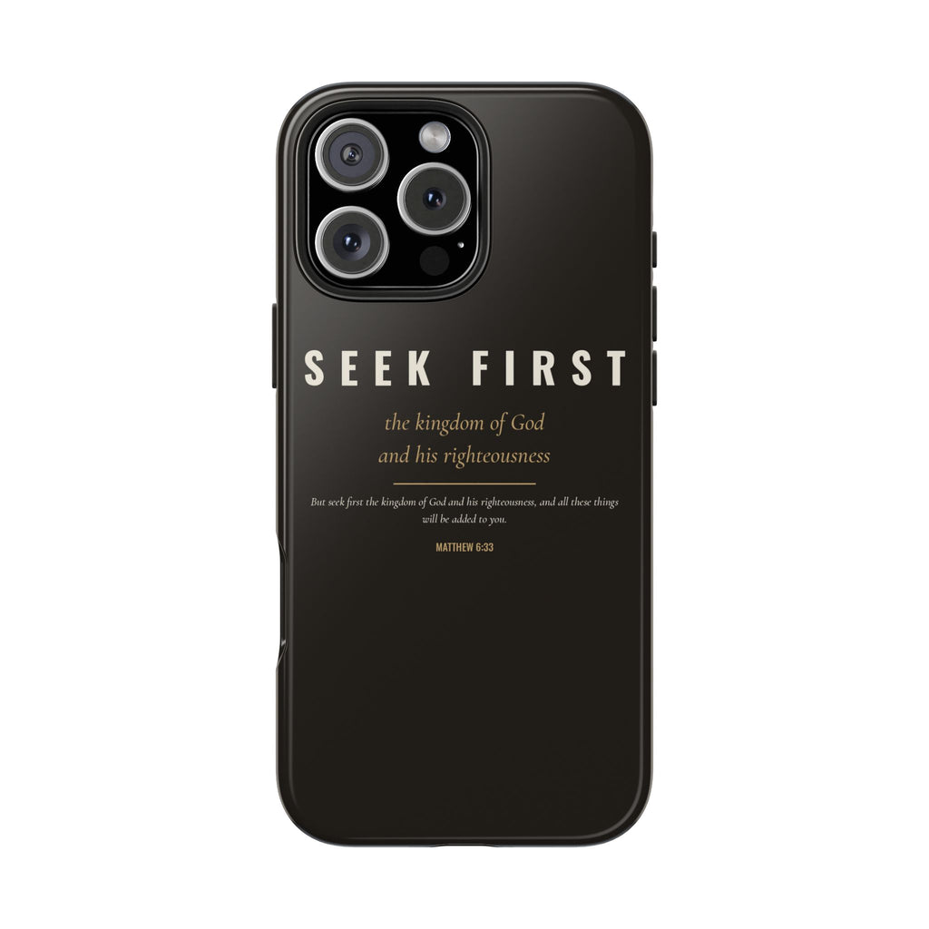 Seek First Phone Case | Matthew 6:33