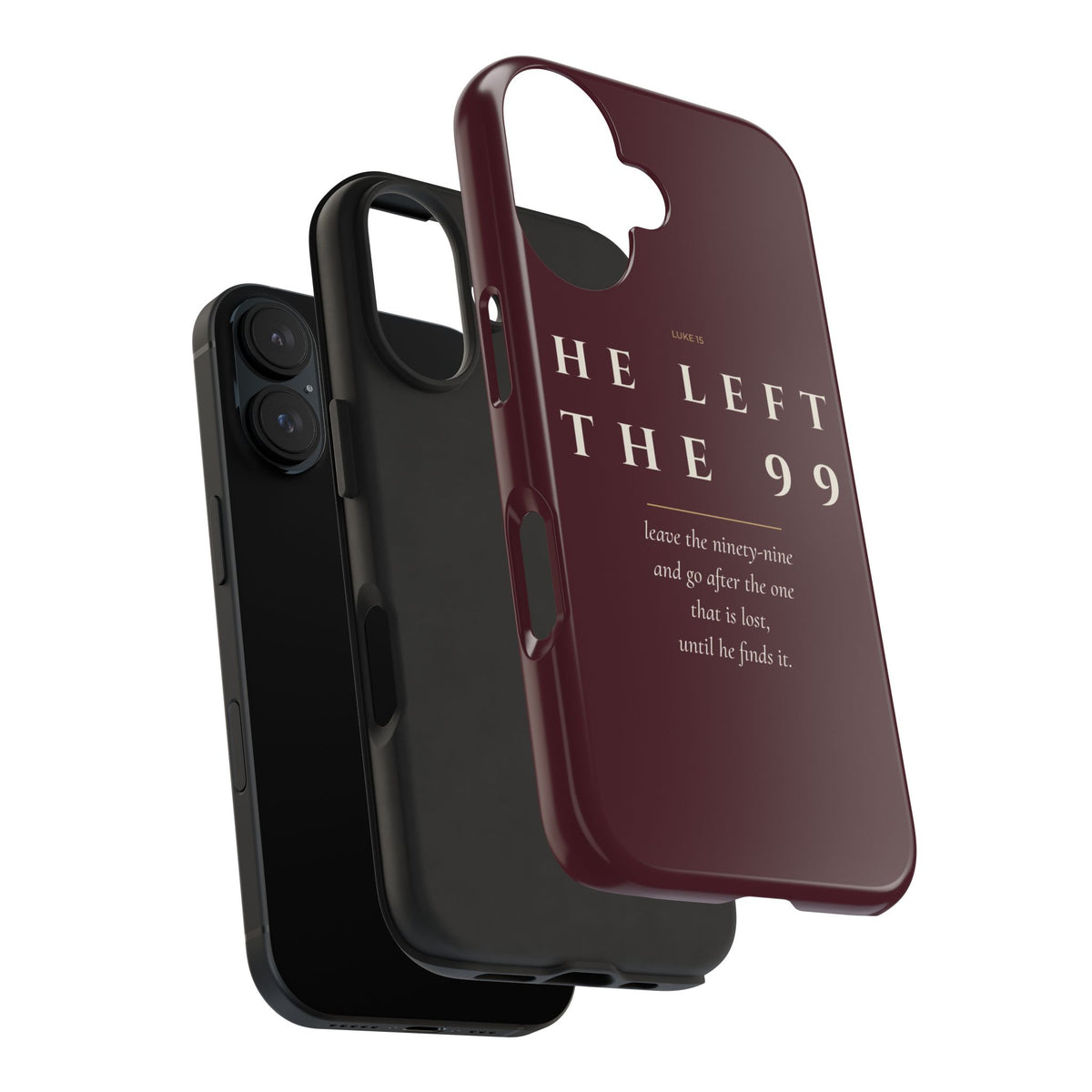 He Left the 99 Phone Case | Luke 15 — Burgundy
