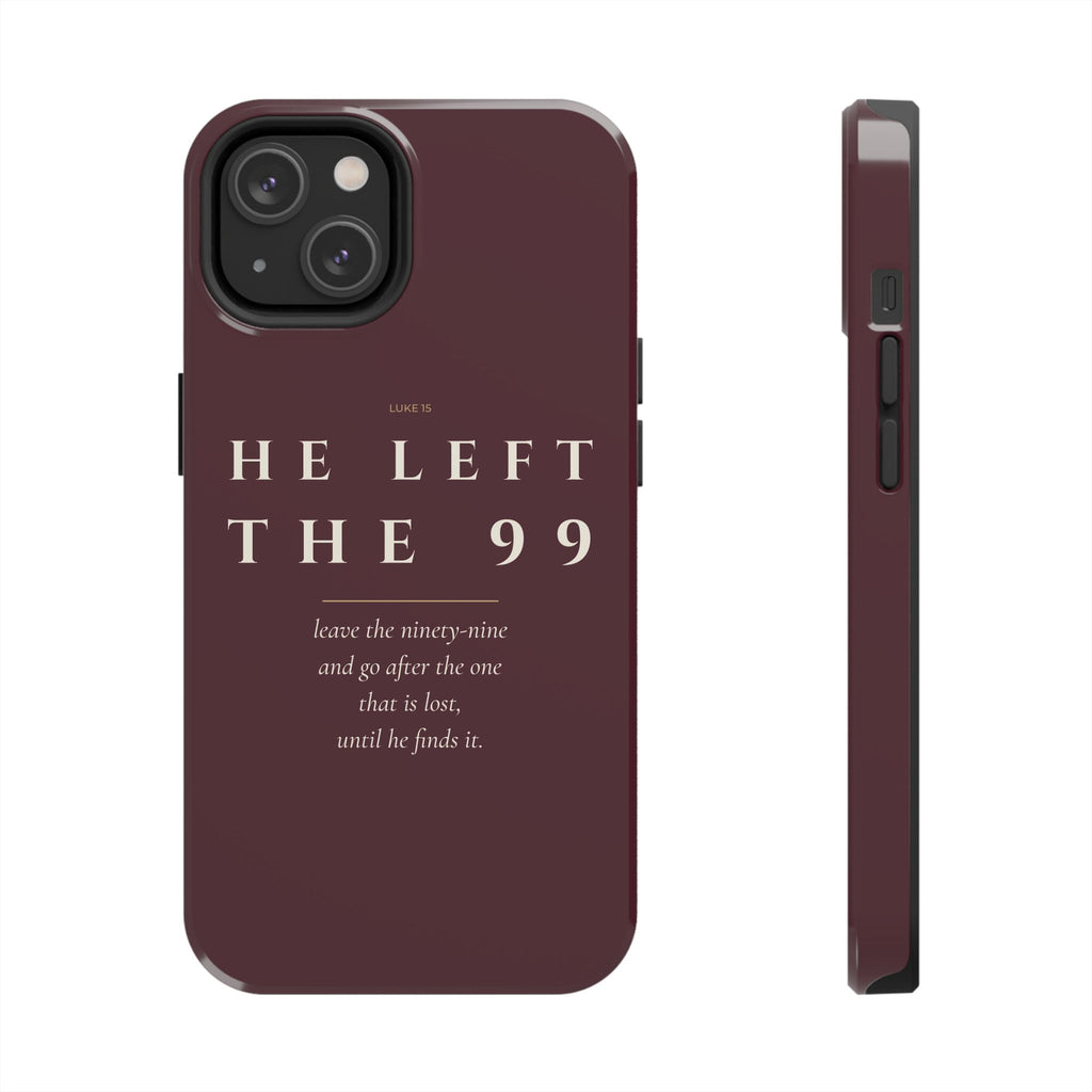 He Left the 99 Phone Case | Luke 15 — Burgundy