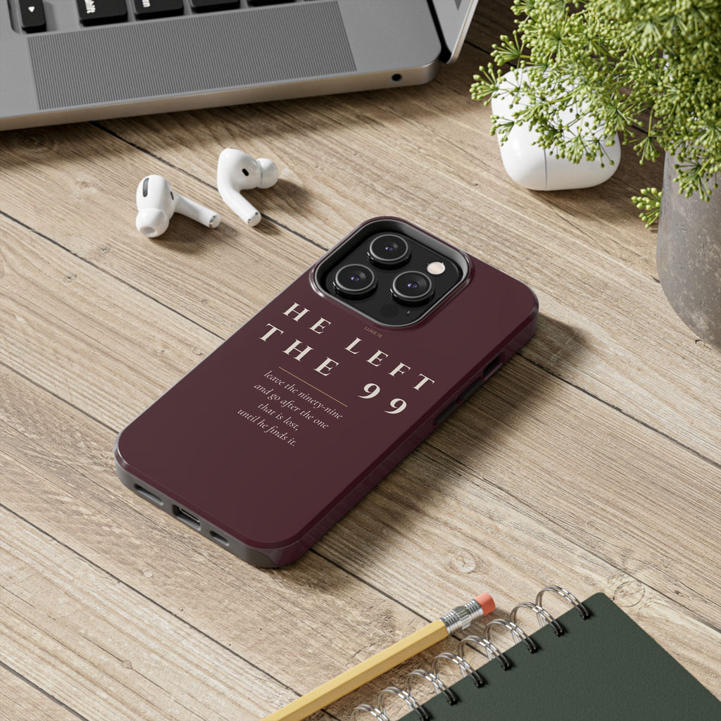 He Left the 99 Phone Case | Luke 15 — Burgundy