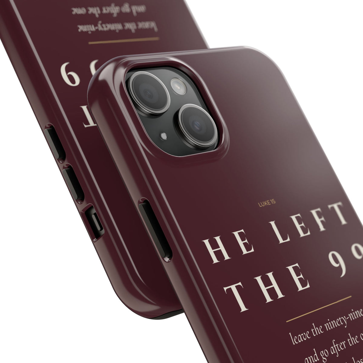 He Left the 99 Phone Case | Luke 15 — Burgundy