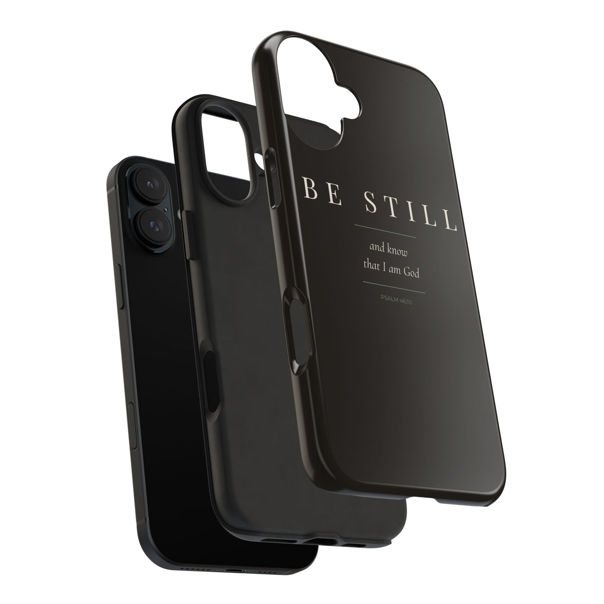 Be Still Phone Case | Psalm 46:10