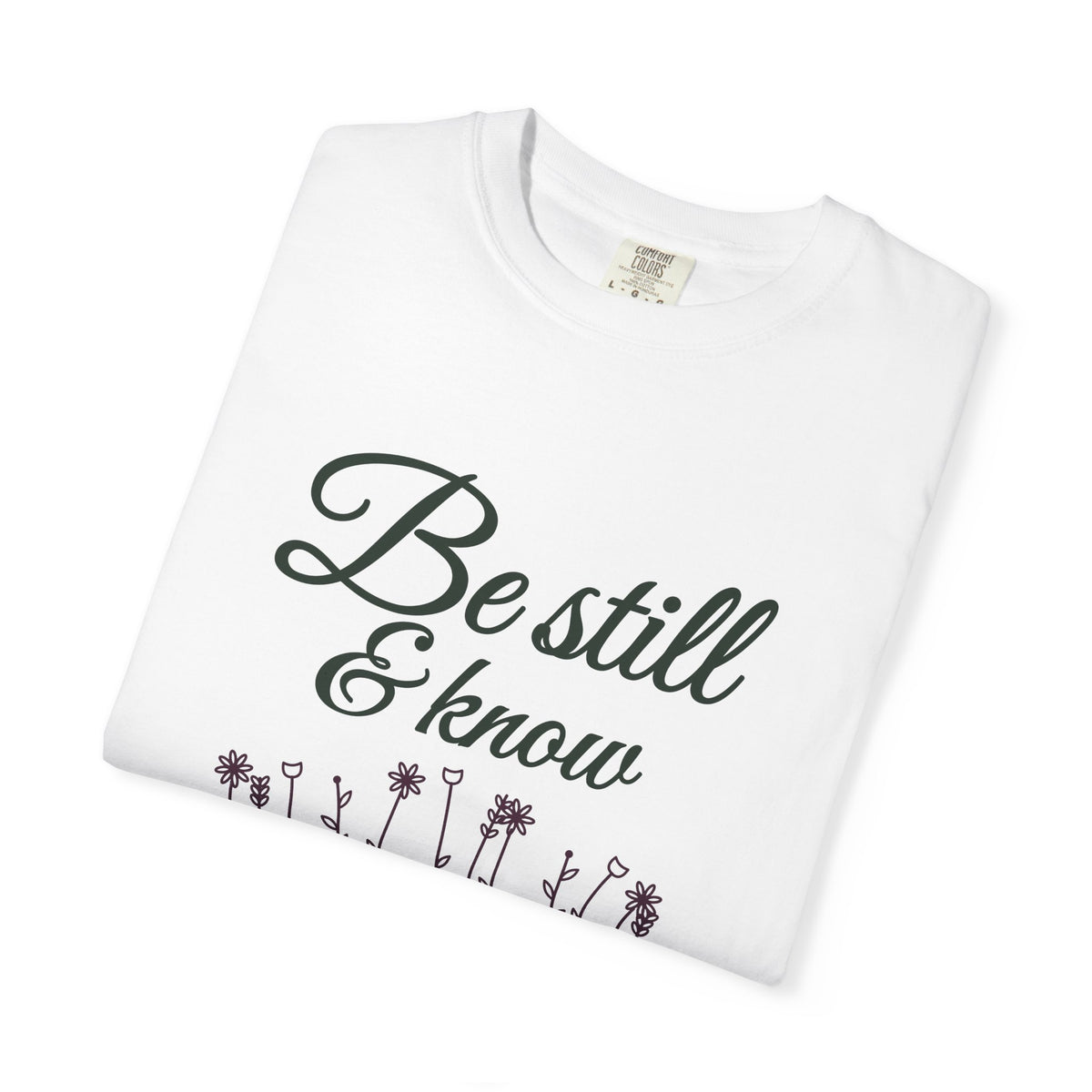 Be Still & Know Wildflower Psalm 46:10 Christian tee in white, folded mockup