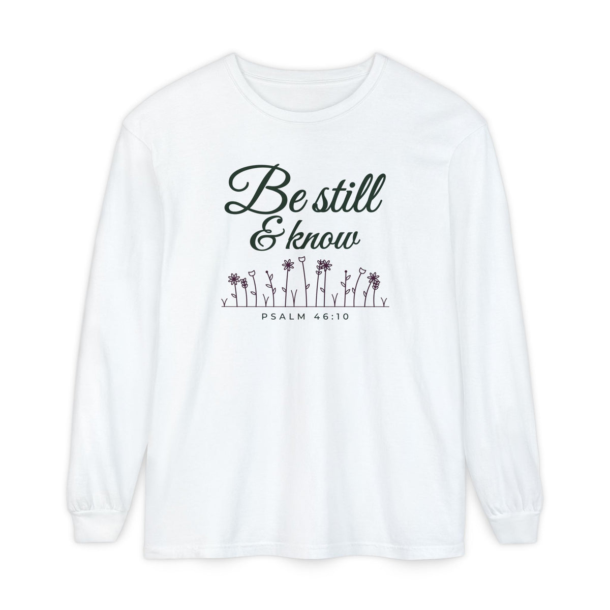 Be Still & Know Wildflower Psalm 46:10 Christian long sleeve tee in white, front mockup