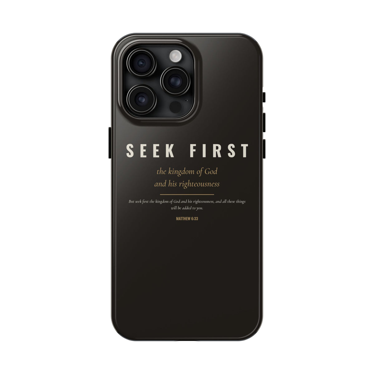 Seek First Phone Case | Matthew 6:33