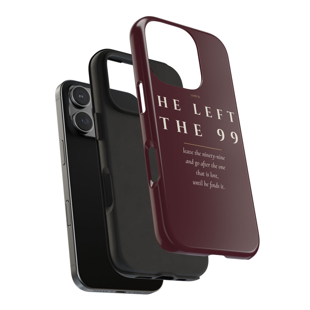 He Left the 99 Phone Case | Luke 15 — Burgundy