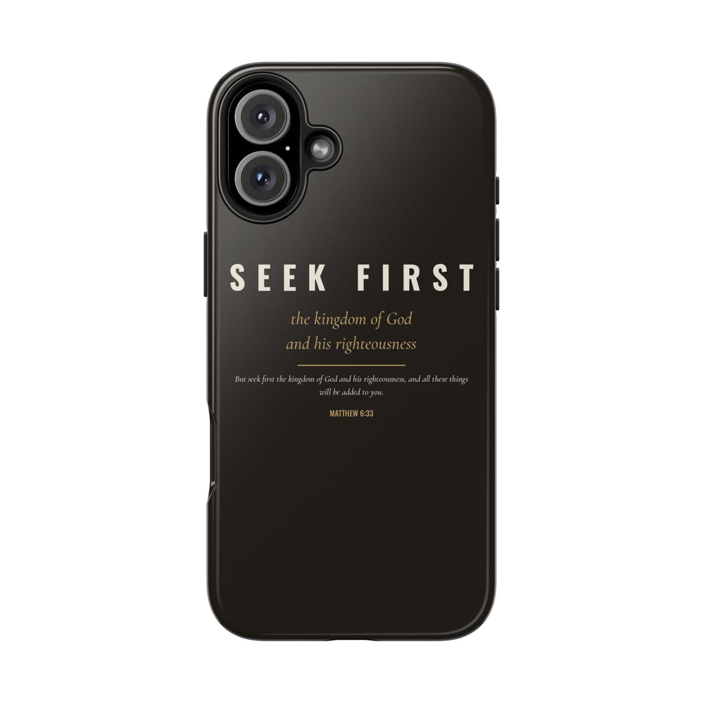 Seek First Phone Case | Matthew 6:33